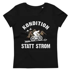 Kondition statt Strom - Damen Premium Organic T-Shirt